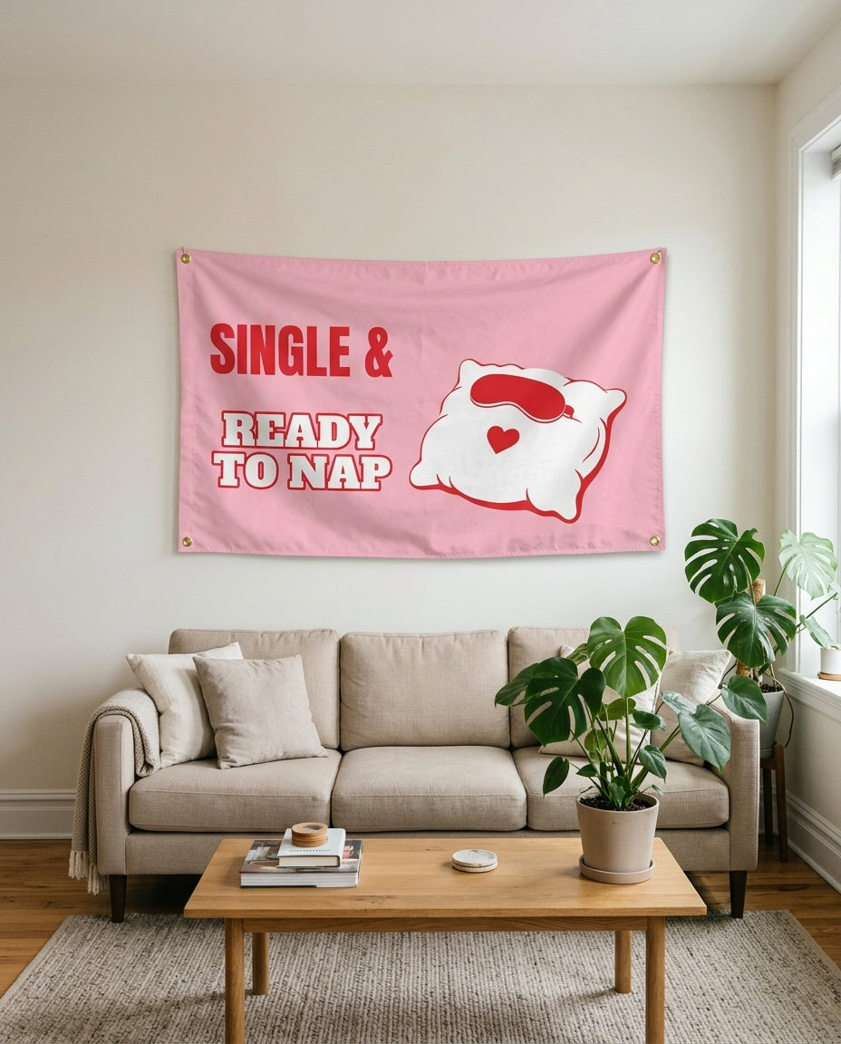 Single And Ready To Nap flag used as living room wall decor
