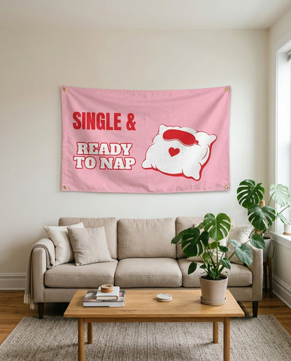 Single And Ready To Nap flag used as living room wall decor