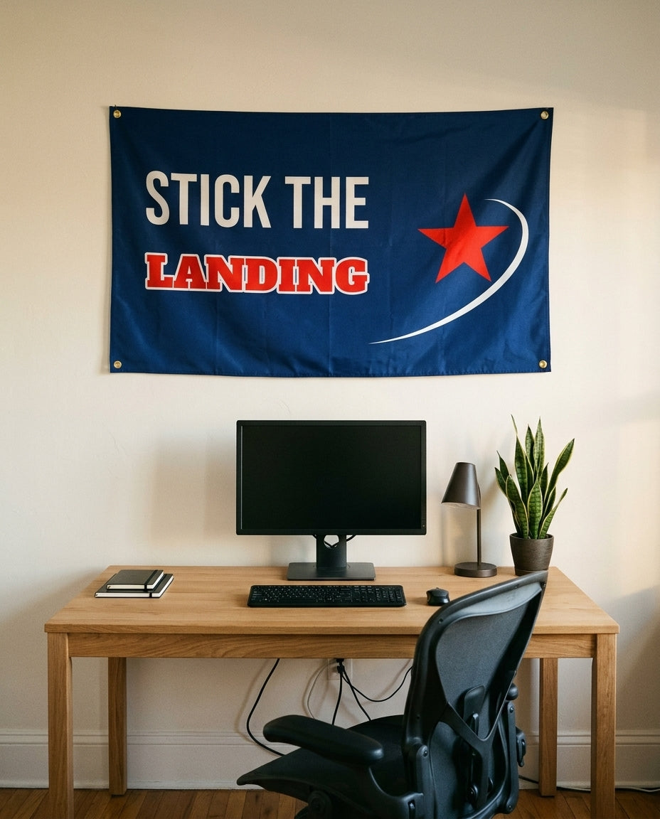 Stick The Landing 3x5 flag on a home office wall