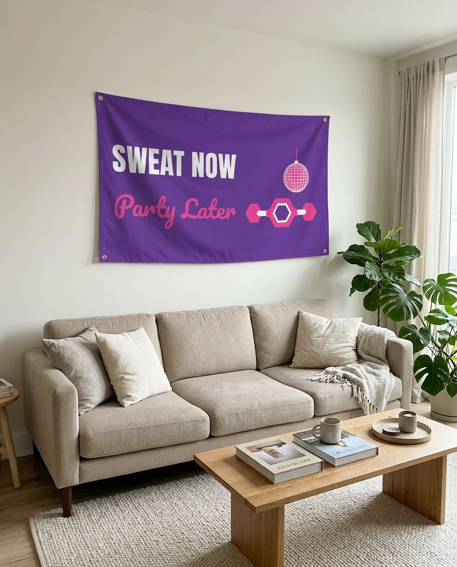 Sweat Now Party Later flag used as living room wall decor