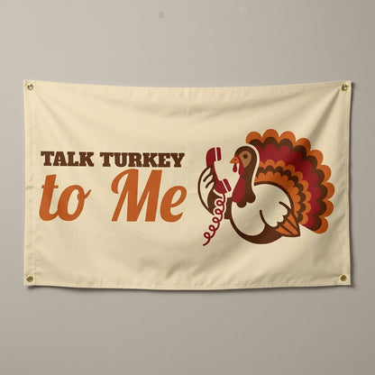 Talk Turkey To Me flag 3x5 in cream with a turkey on the phone, hung on a wall