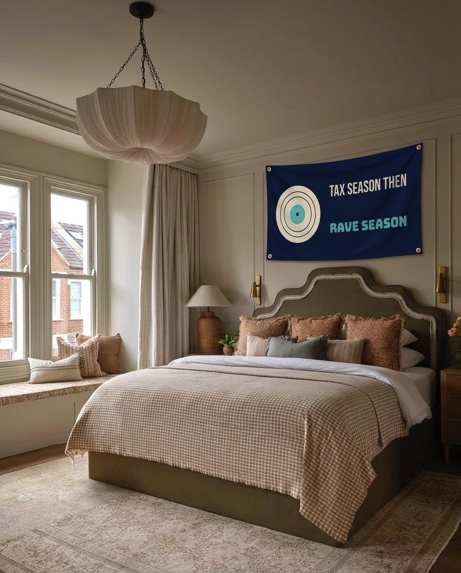 Tax Season Then Rave Season music wall flag hanging in a bedroom