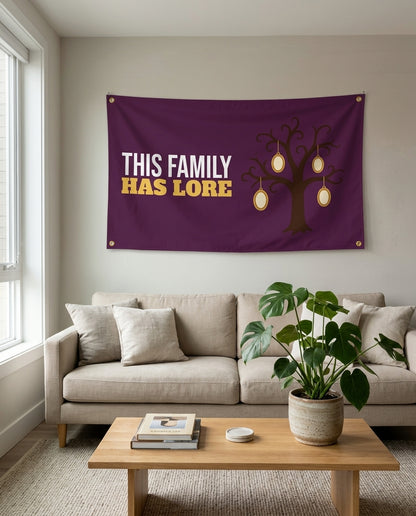 This Family Has Lore flag used as living room wall decor