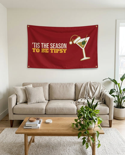 Tis The Season To Be Tipsy flag used as living room wall decor