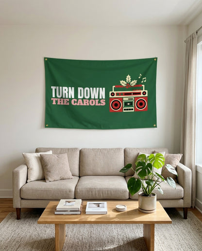 Turn Down The Carols flag used as living room wall decor