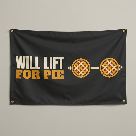Will Lift For Pie flag 3x5 in black with a barbell loaded with pies, hung on a wall